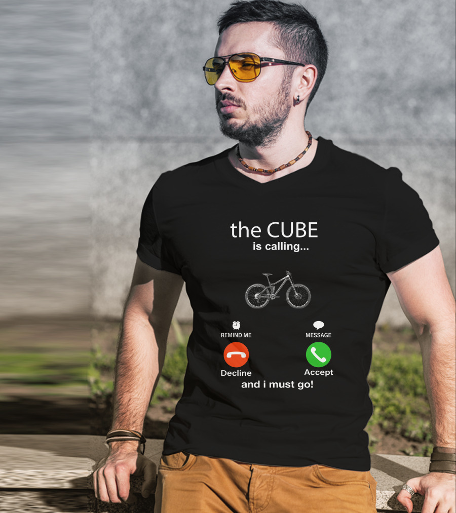 The CUBE Is Calling Bicycle Decline Accept And I Must Go T-Shirt