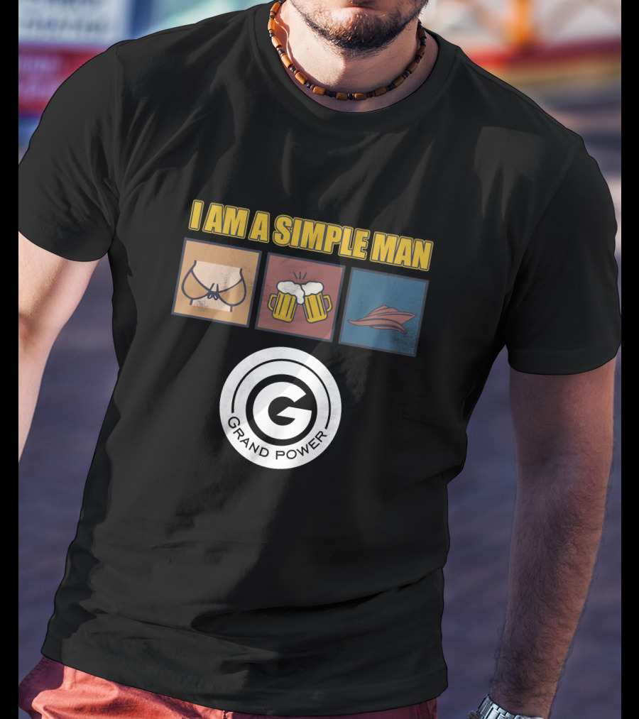 I Am A Simple Man Grand Power Yachts T-Shirt