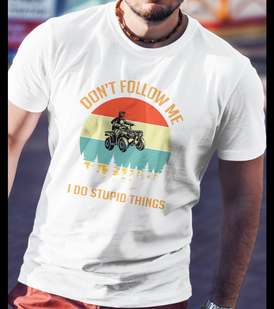 Don’t Follow Me I Do Stupid Things NC ATV Vintage Sunset T-Shirt