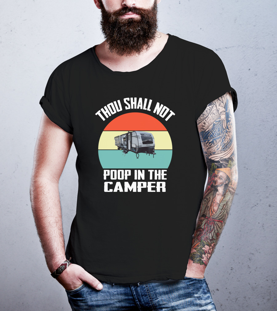 Thou Shall Not Poop In The Camper Retro RV Coachmen T-Shirt