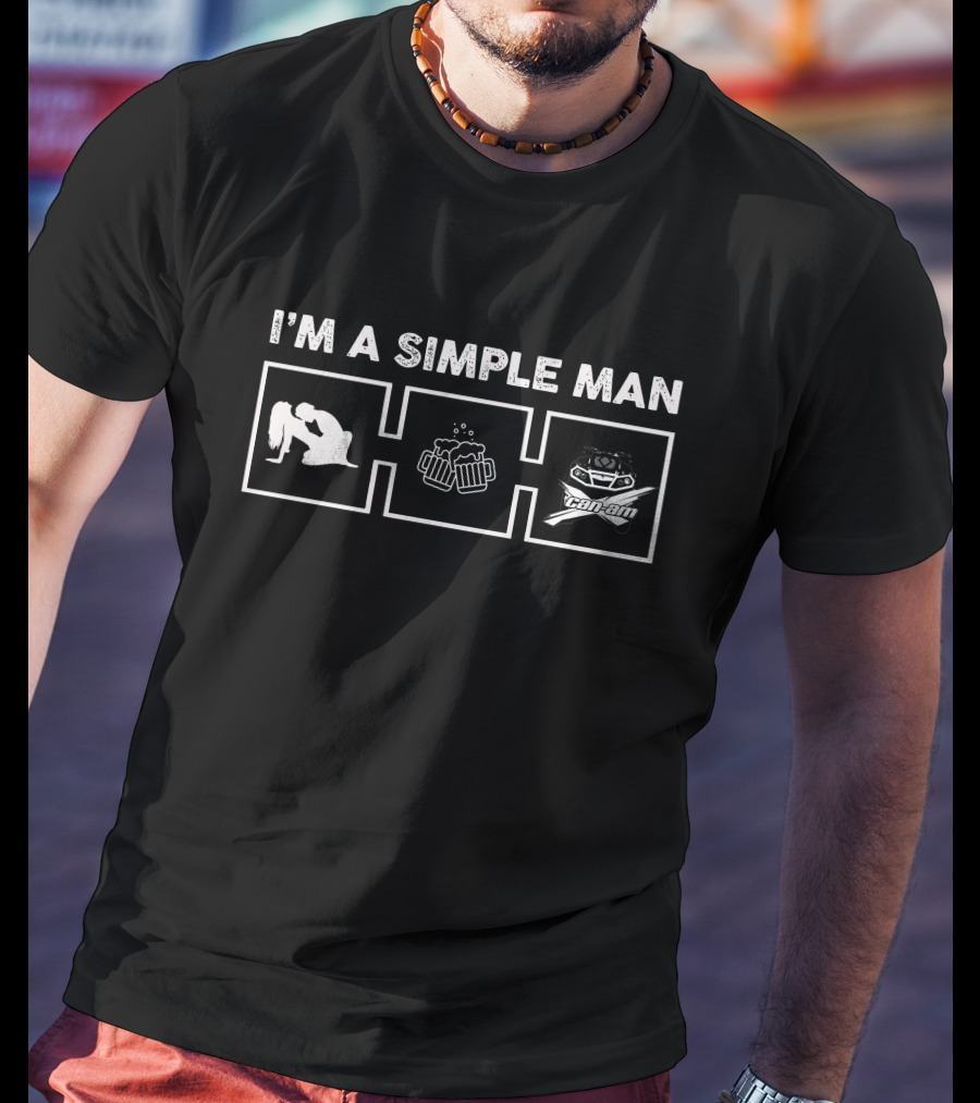 I'm A Simple Man Can Am Braaaap T-Shirt