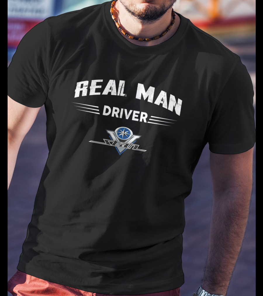 Real Man Driver V Star T-Shirt