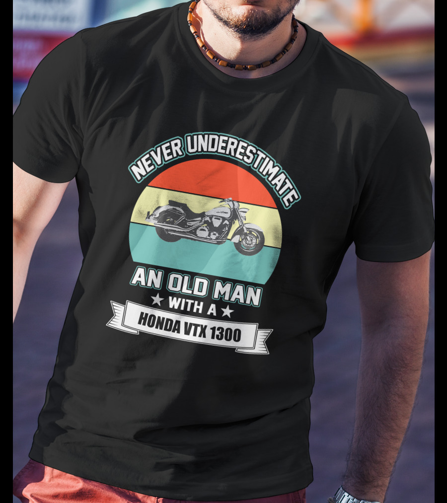 Never Underestimate An Old Man With A Honda VTX 1300 T-Shirt
