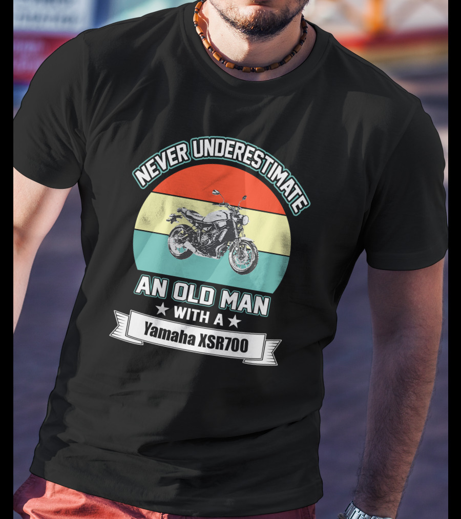 Never Underestimate An Old Man With A Yamaha XSR700 T-Shirt