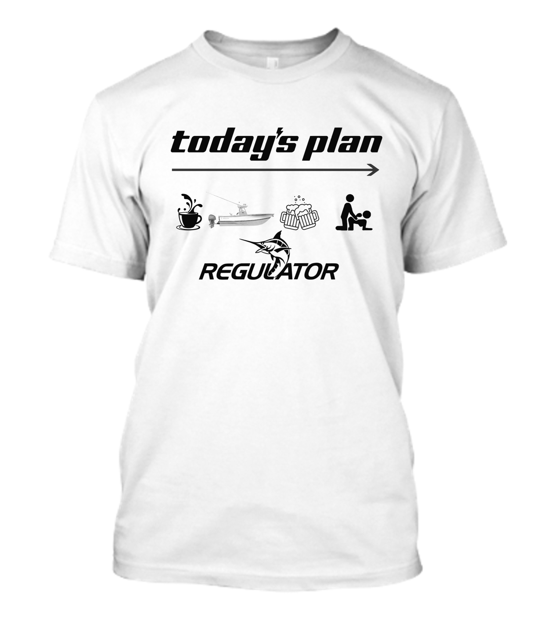 Today's Plan Regulator Boats Coffee Fishing Beer Friends T-Shirt
