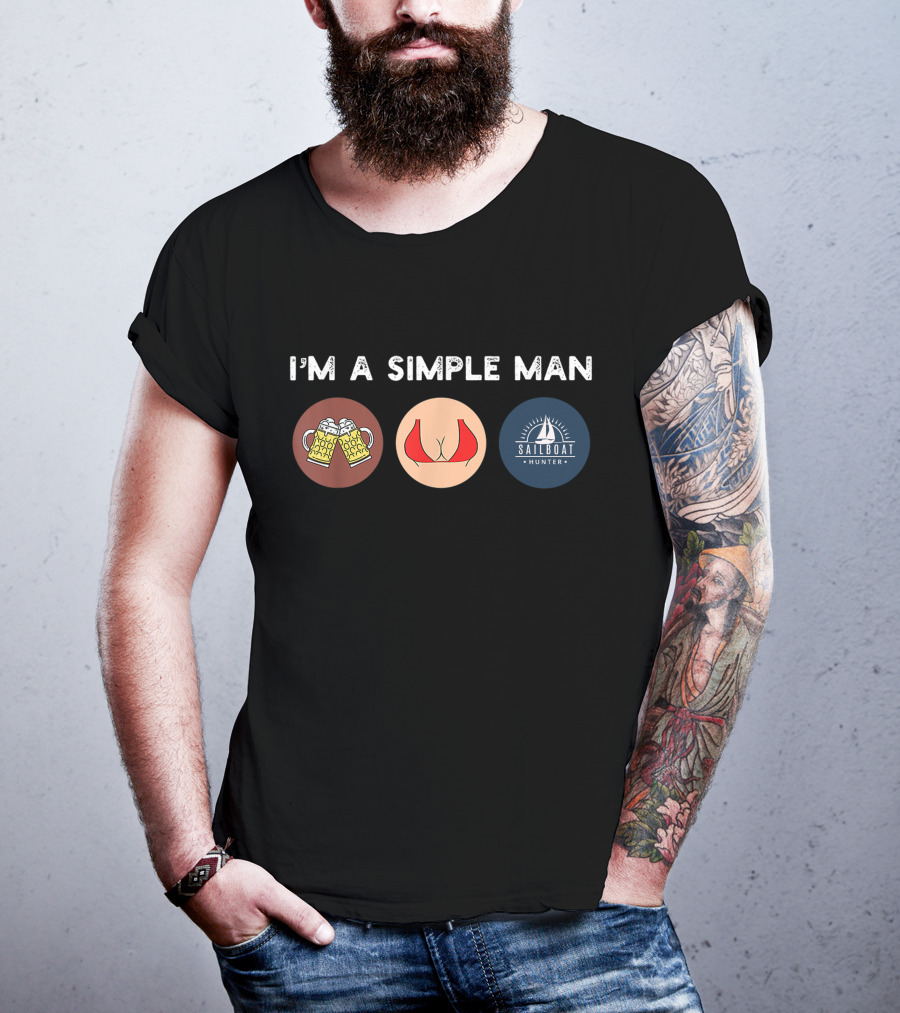 I'm A Simple Man Beer Bikini Sailboat Hunter T-Shirt