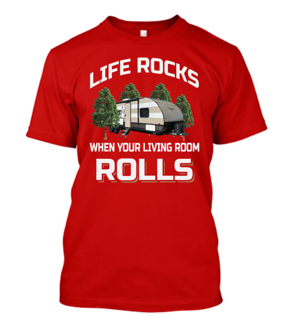 LIFE ROCKS WHEN YOUR LIVING ROOM ROLLS Wildwood Trailer Forest Adventure T-Shirt