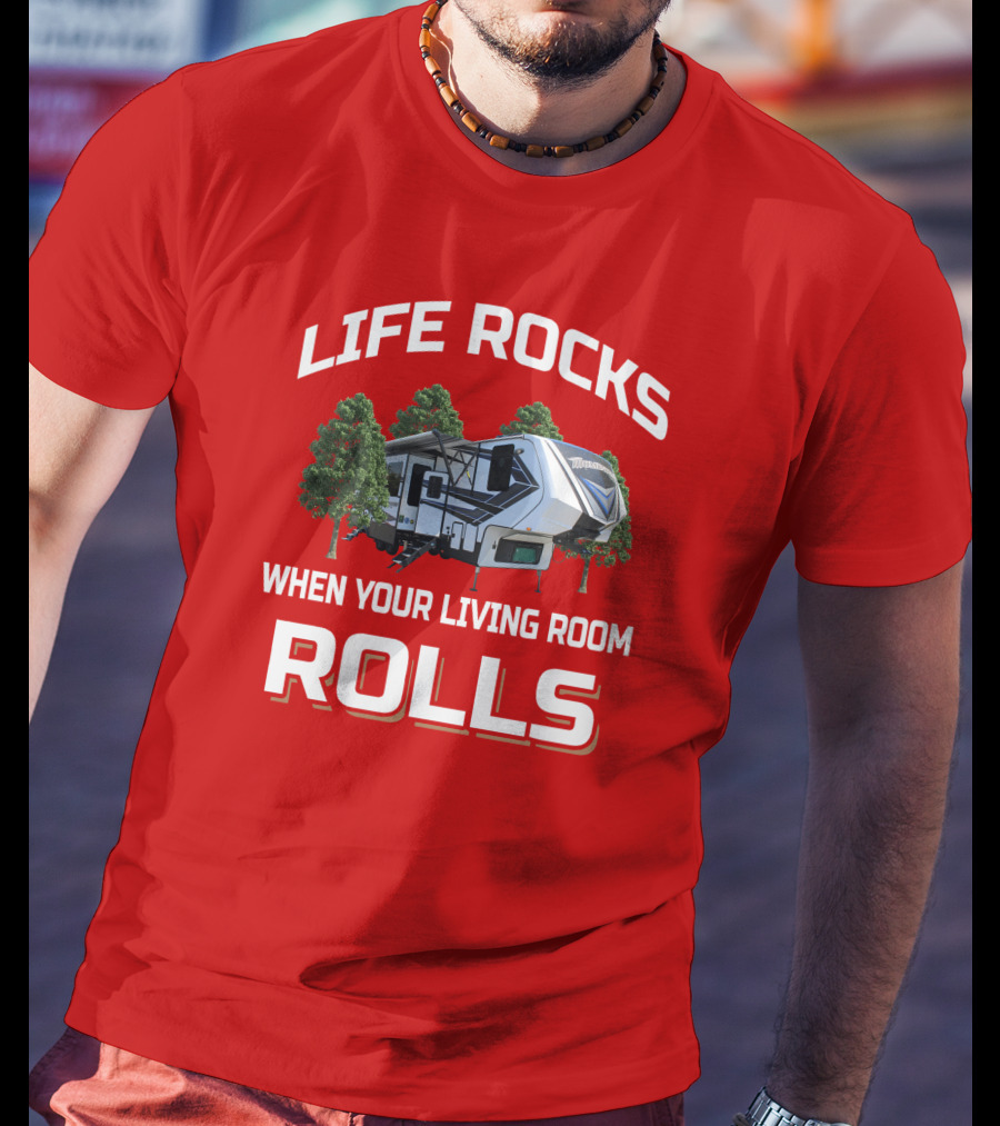 Life Rocks When Your Living Room Rolls Momentum349 T-Shirt