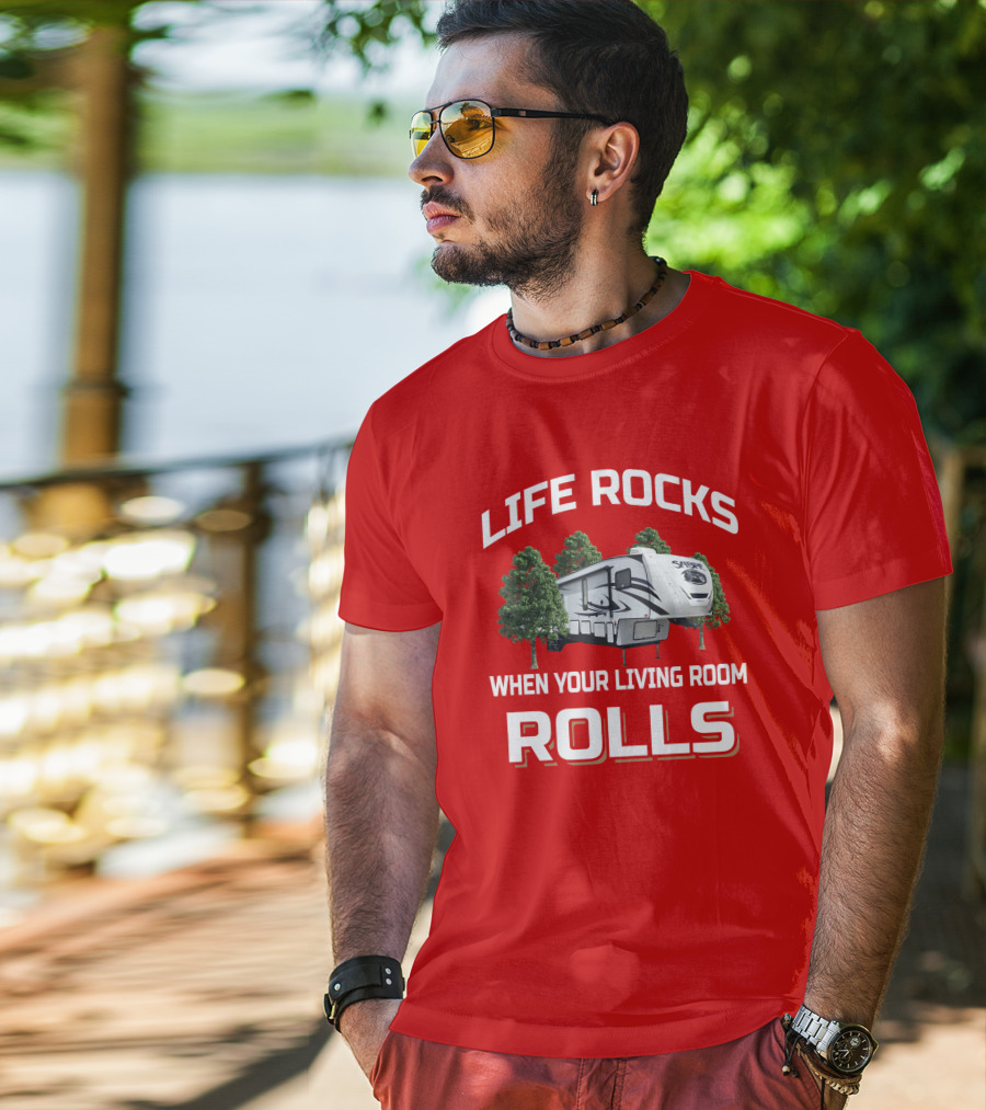 Life Rocks When Your Living Room Rolls Sabre T-Shirt