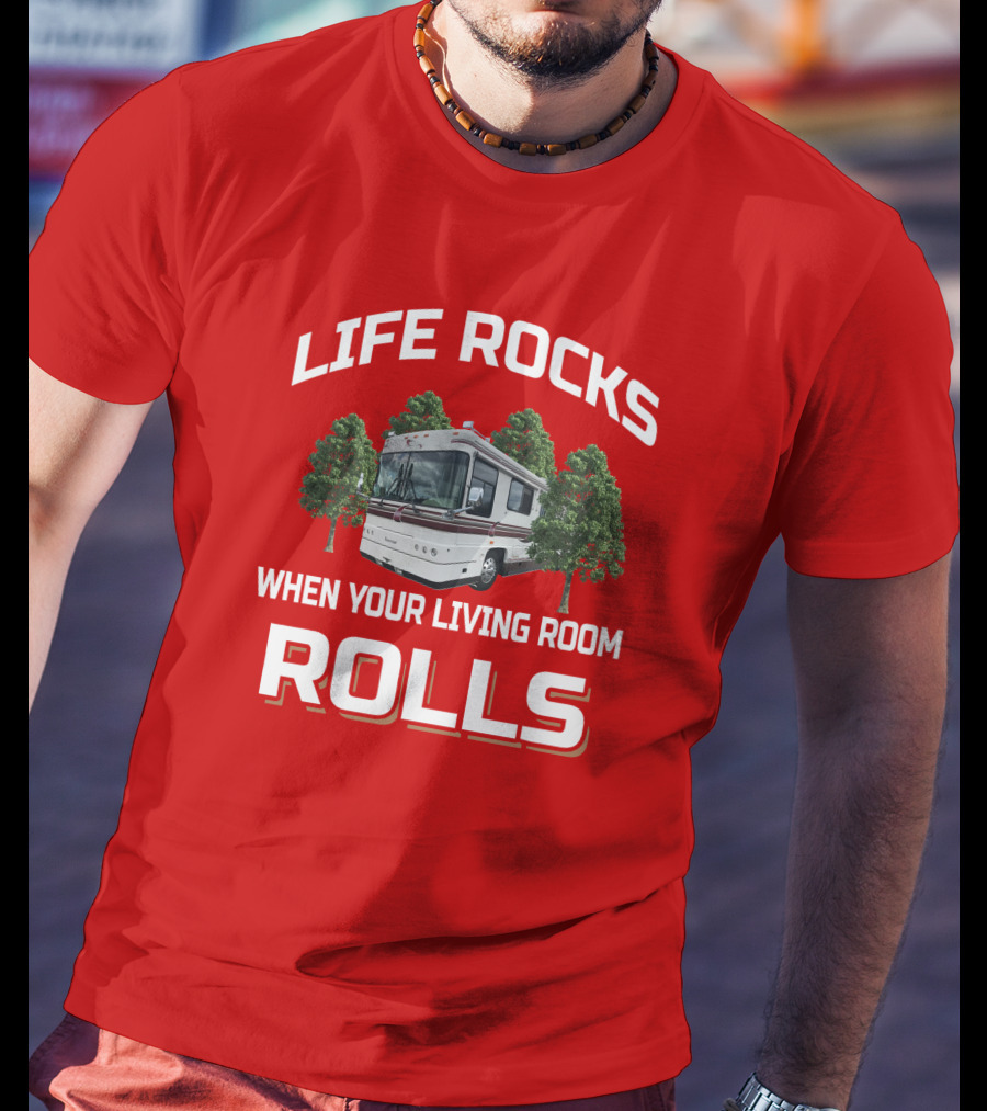 Life Rocks When Your Living Room Rolls Foretravel Red T-Shirt