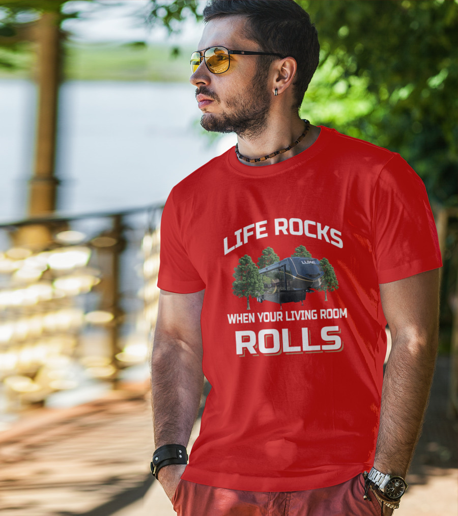 Luxe Life Rocks When Your Living Room Rolls T-Shirt