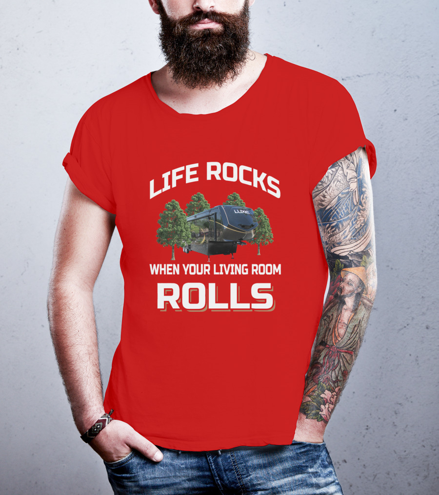 Luxe Life Rocks When Your Living Room Rolls T-Shirt
