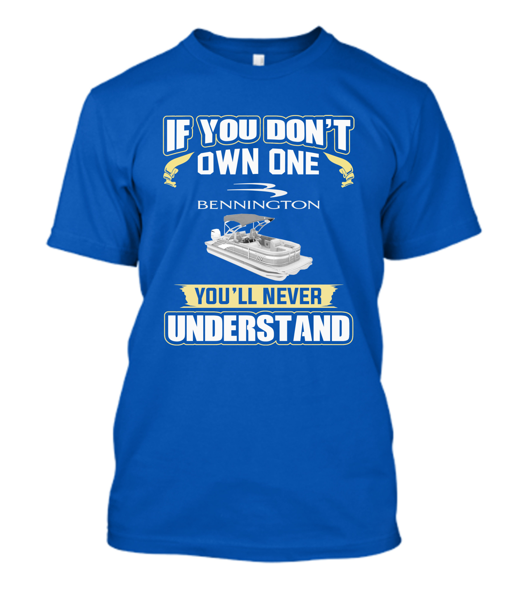If You Don't Own One Bennington You'll Never Understand T-Shirt