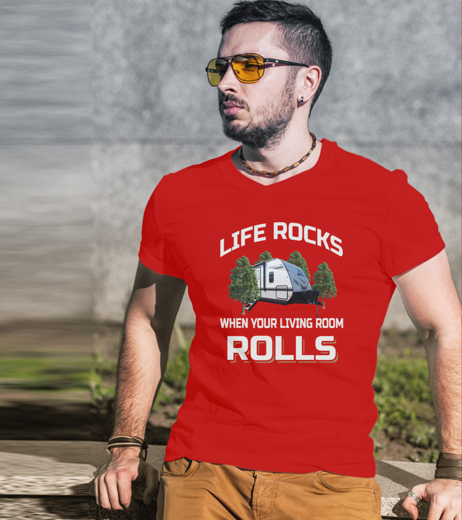 Life Rocks When Your Living Room Rolls Jayfeather RV Camping T-Shirt