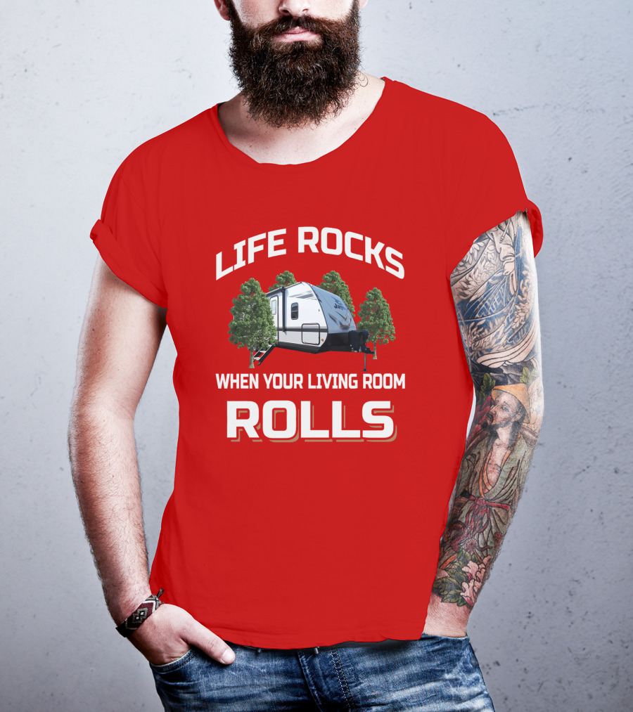 Life Rocks When Your Living Room Rolls Jayfeather RV Camping T-Shirt