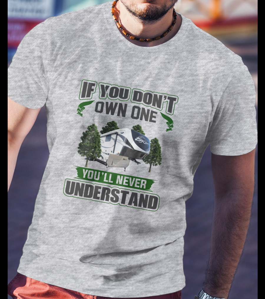 If You Don't Own One Big Country You'll Never Understand T-Shirt