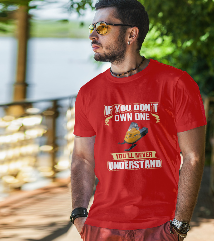 If You Don’t Own One Skidoo Elan You’ll Never Understand T-Shirt