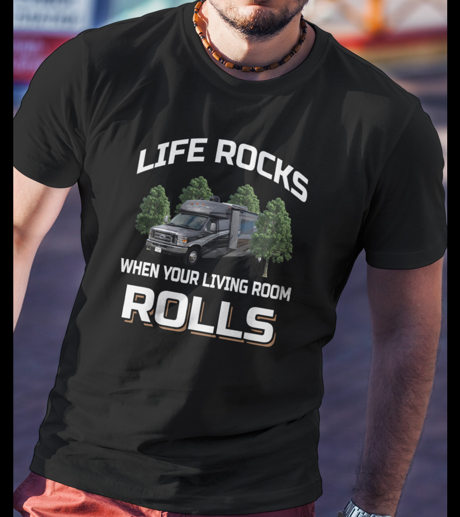 LIFE ROCKS WHEN YOUR LIVING ROOM ROLLS Phoenix Cruiser T-Shirt