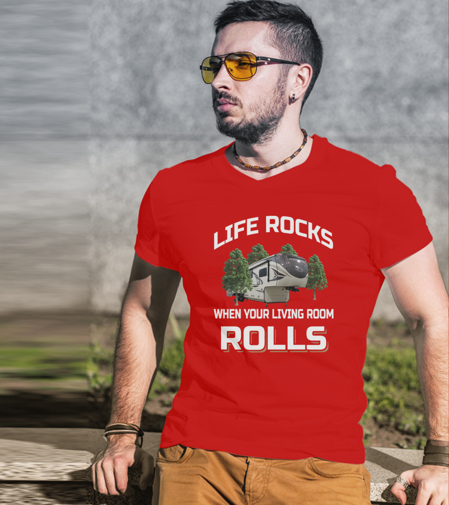 Life Rocks When Your Living Room Rolls North Point 377Rlbh T-Shirt
