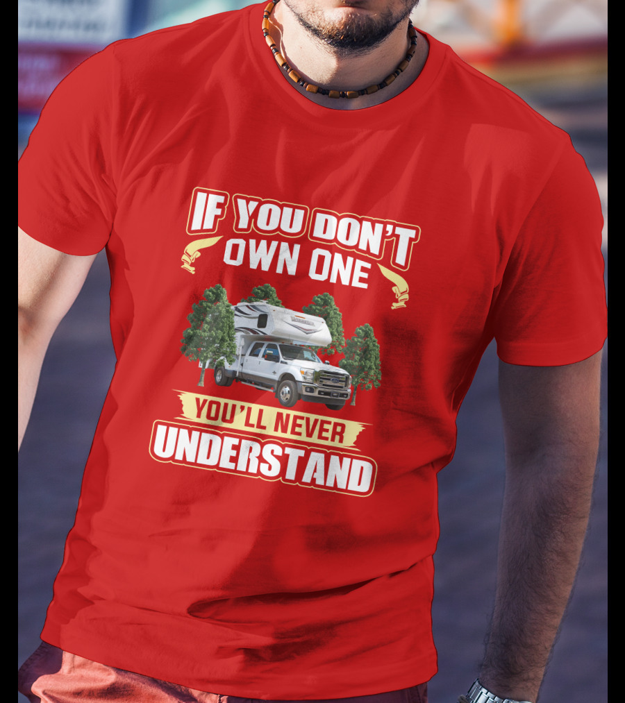 If You Don’t Own One You’ll Never Understand LanceTruck T-Shirt