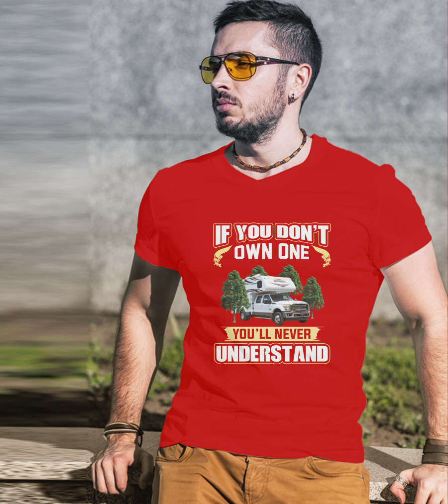 If You Don’t Own One You’ll Never Understand LanceTruck T-Shirt