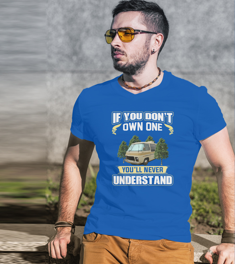 If You Don't Own One You'll Never Understand GMC RV Retro T-Shirt