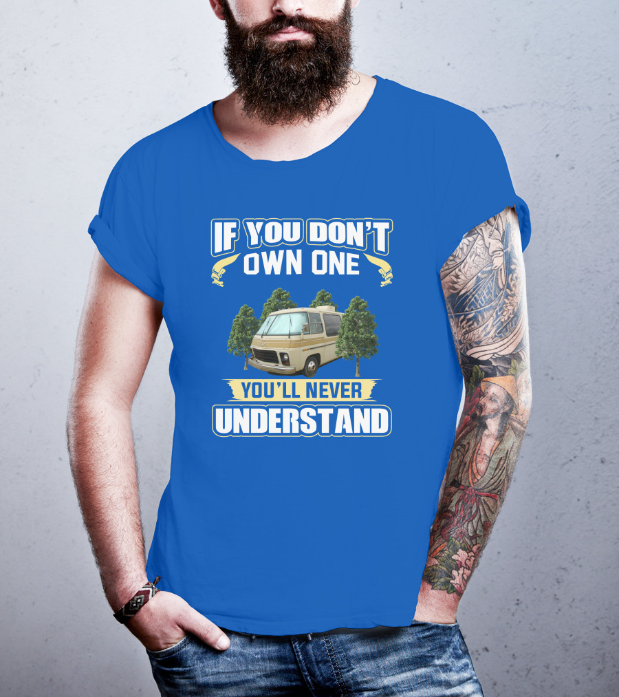 If You Don't Own One You'll Never Understand GMC RV Retro T-Shirt