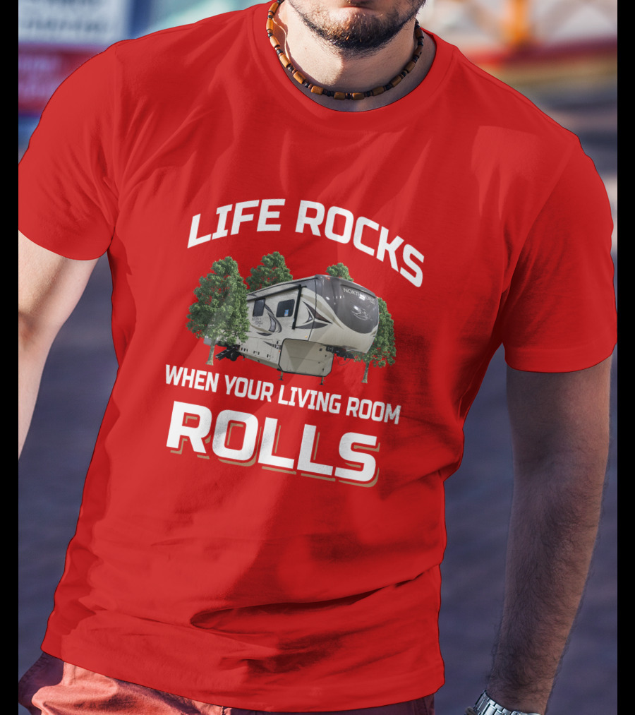 Life Rocks When Your Living Room Rolls Jayco North Point T-Shirt