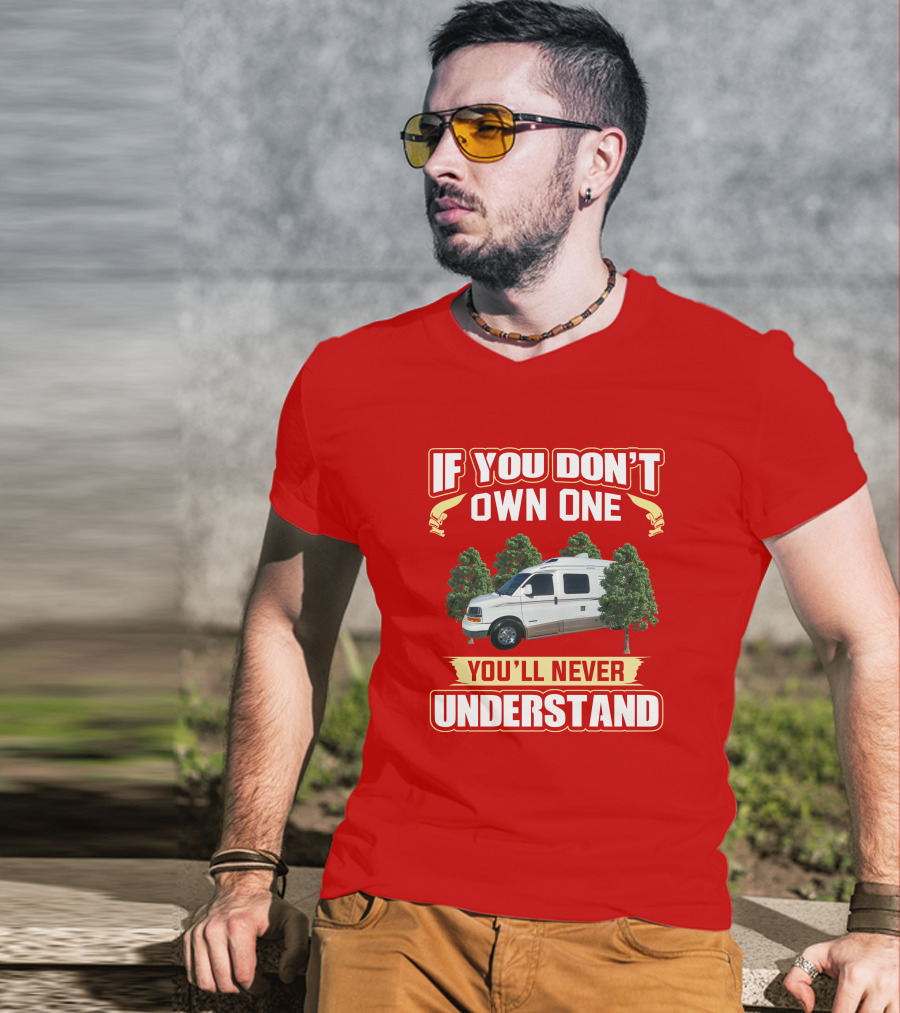 If You Don't Own One You'll Never Understand Roadtrek 210 T-Shirt