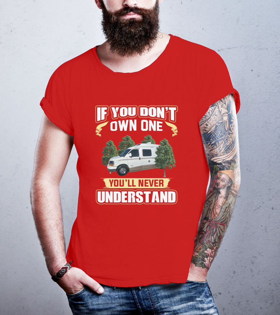 If You Don't Own One You'll Never Understand Roadtrek 210 T-Shirt