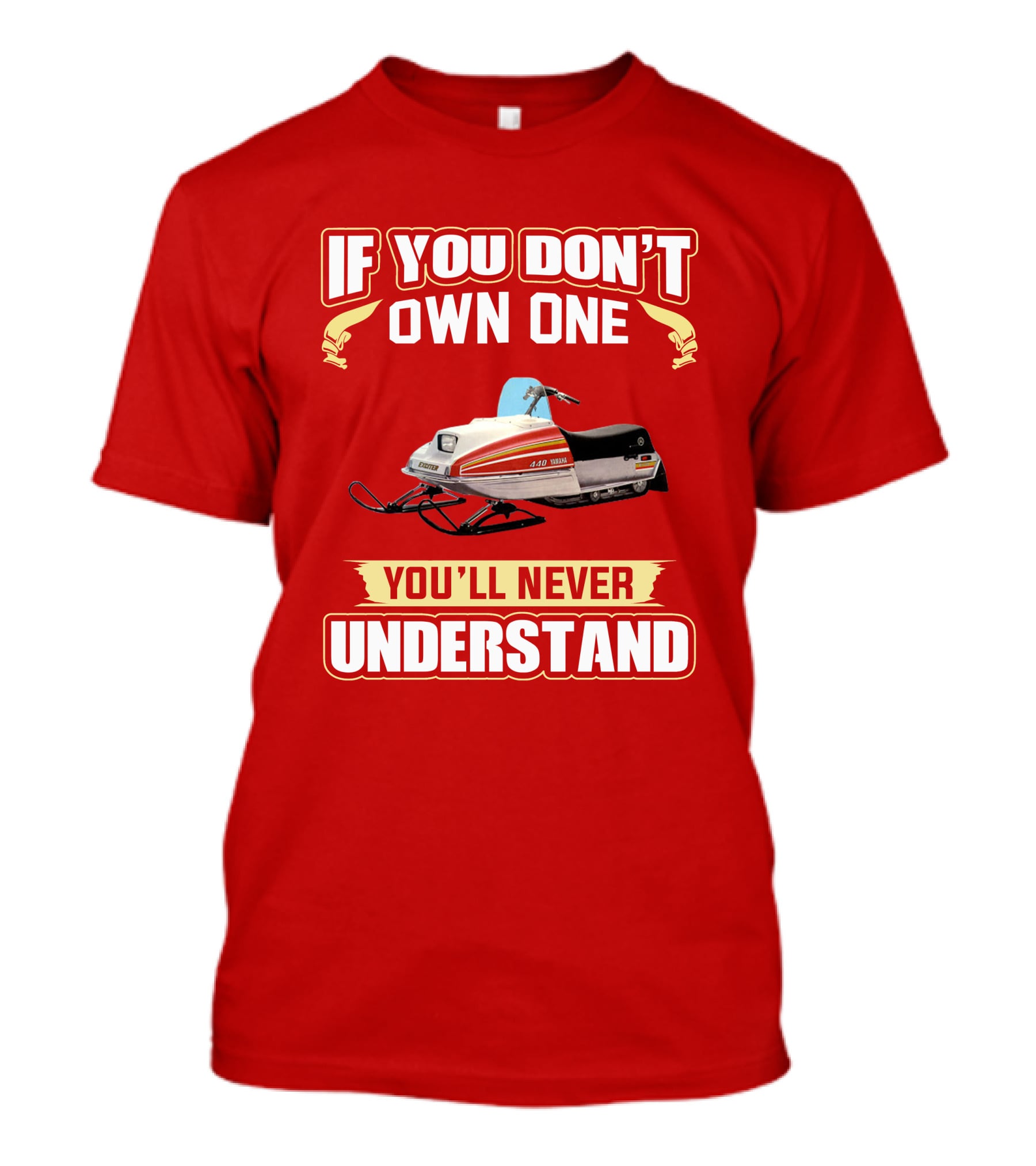If You Don't Own One You'll Never Understand Yamaha Exciter T-Shirt