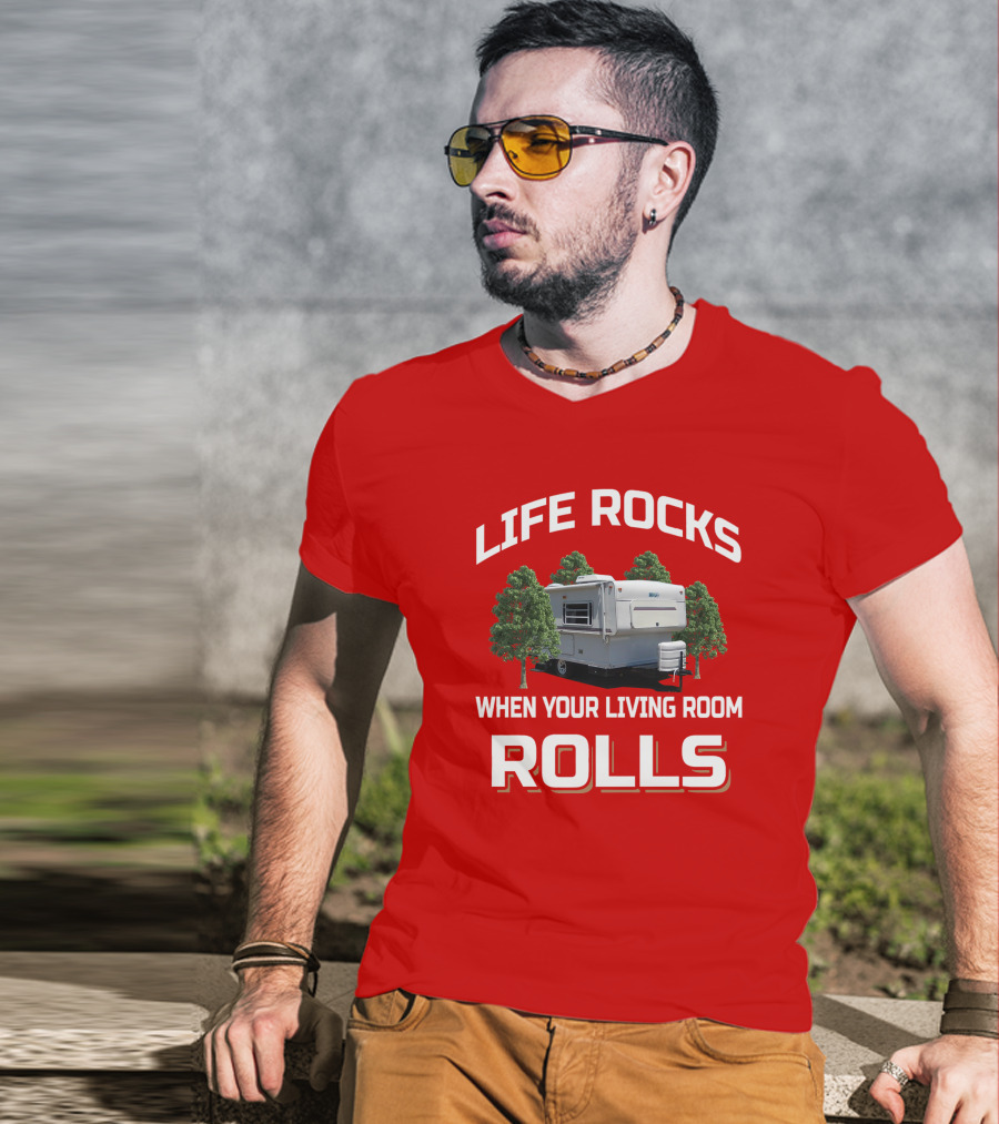 Life Rocks When Your Living Room Rolls Hilo Camper T-Shirt