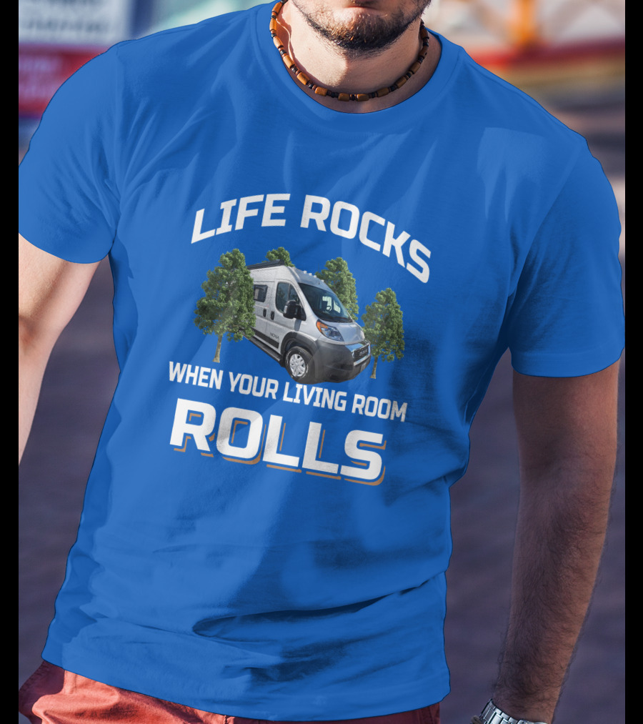 LIFE ROCKS WHEN YOUR LIVING ROOM ROLLS Camper Van Trees T-Shirt