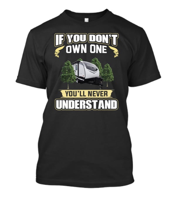 If You Don't Own One Outback You'll Never Understand T-Shirt