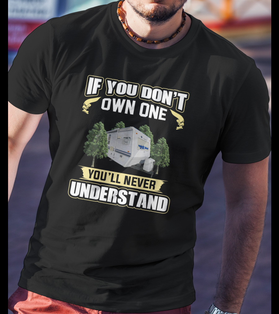 If You Don't Own One You'll Never Understand Sunnybrook T-Shirt