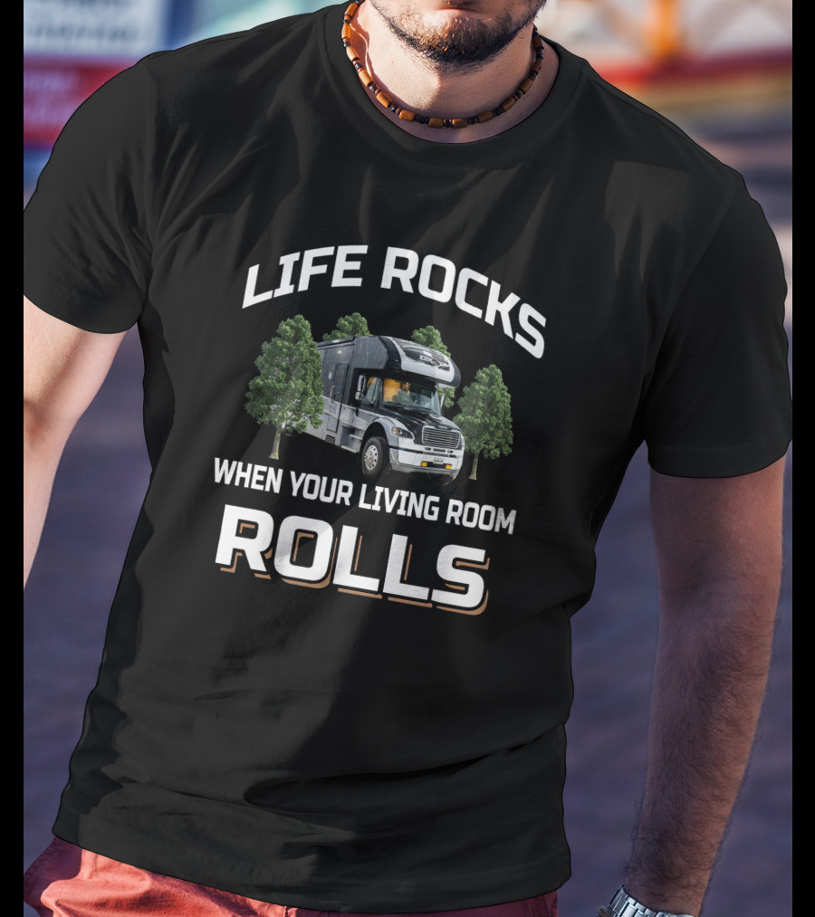 Life Rocks When Your Living Room Rolls Dynamax Dx3 T-Shirt