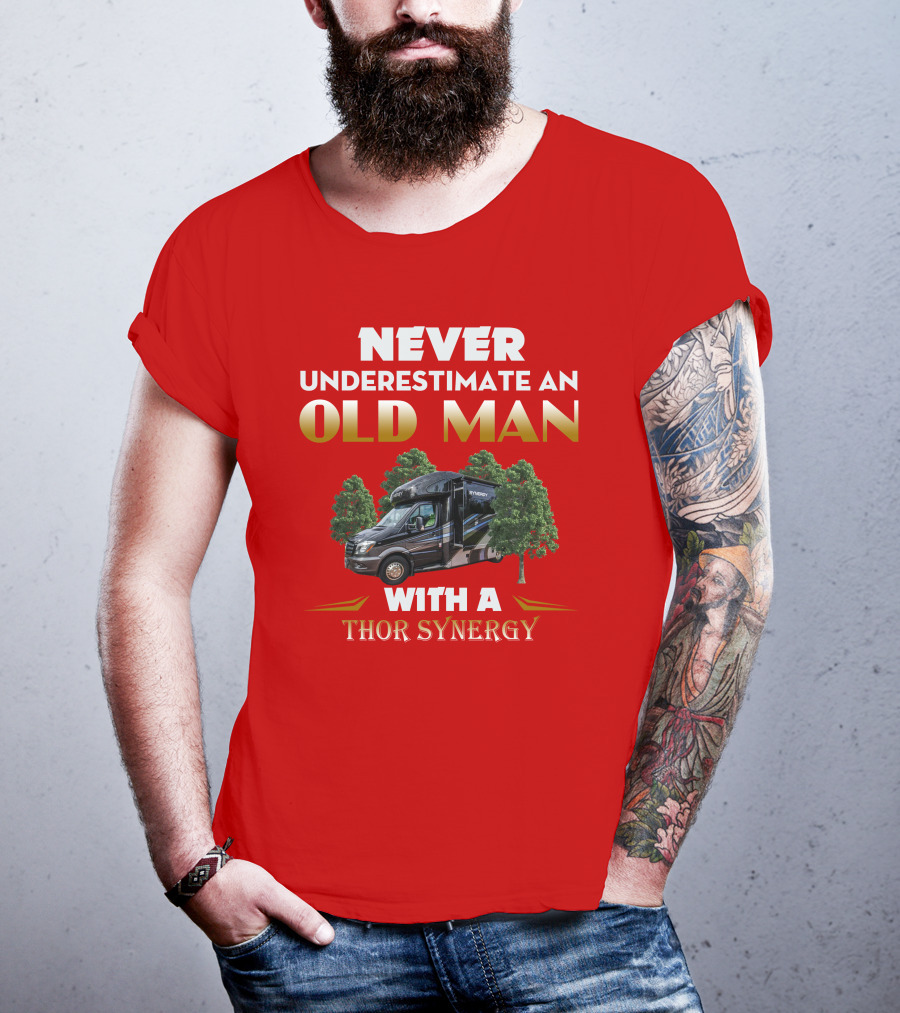 NEVER UNDERESTIMATE AN OLD MAN WITH A THOR SYNERGY T-Shirt