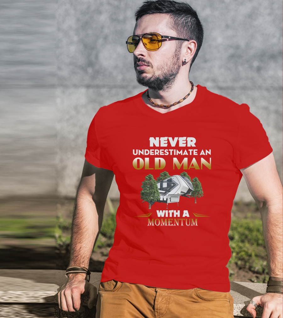 Never Underestimate An Old Man With A Momentum Camper Scene T-Shirt