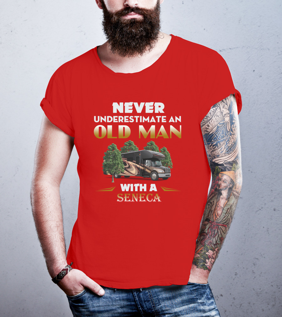 NEVER UNDERESTIMATE AN OLD MAN WITH A JAYCO SENECA T-Shirt