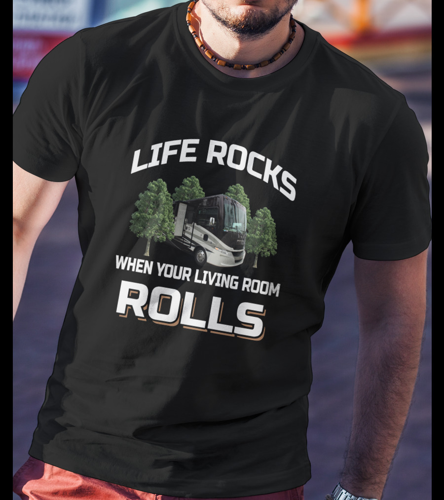 Life Rocks When Your Living Room Rolls Open Road Allegro T-Shirt