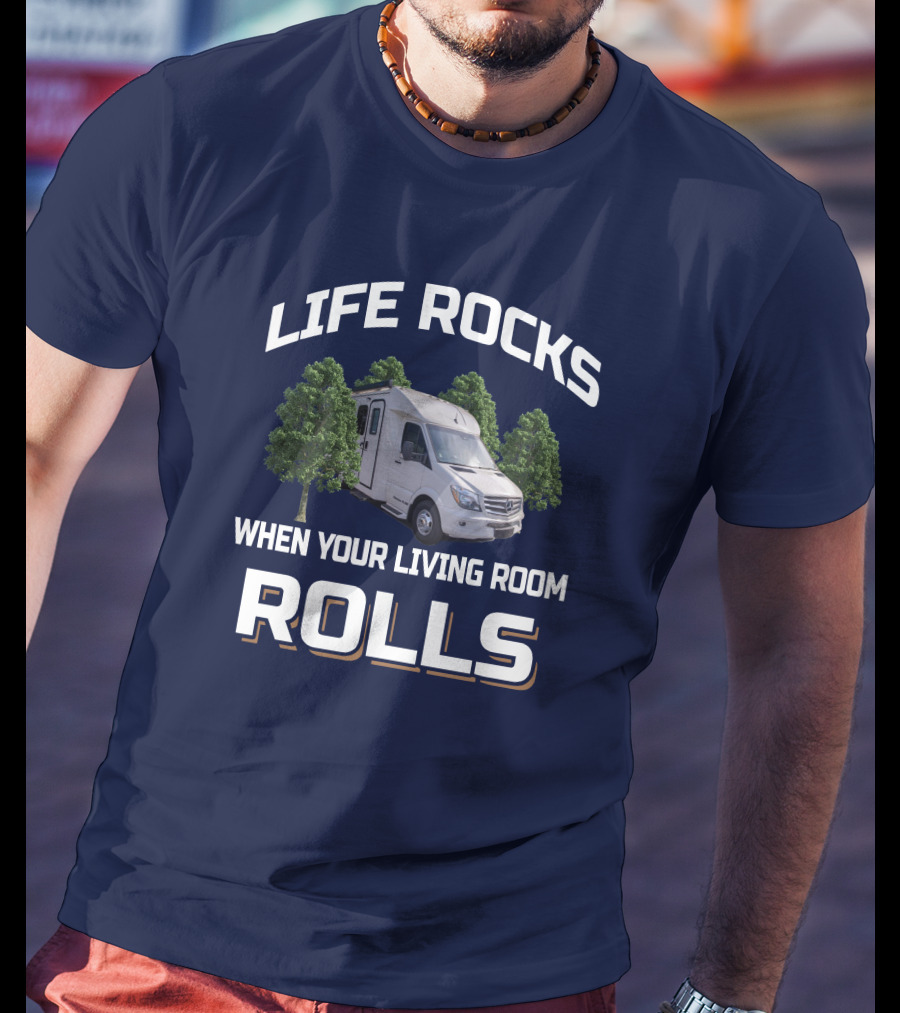LIFE ROCKS WHEN YOUR LIVING ROOM ROLLS Pleasure Way XLMB T-Shirt