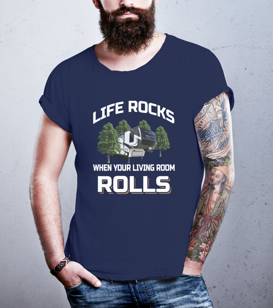 Life Rocks When Your Living Room Rolls Yukon Dutchmen T-Shirt