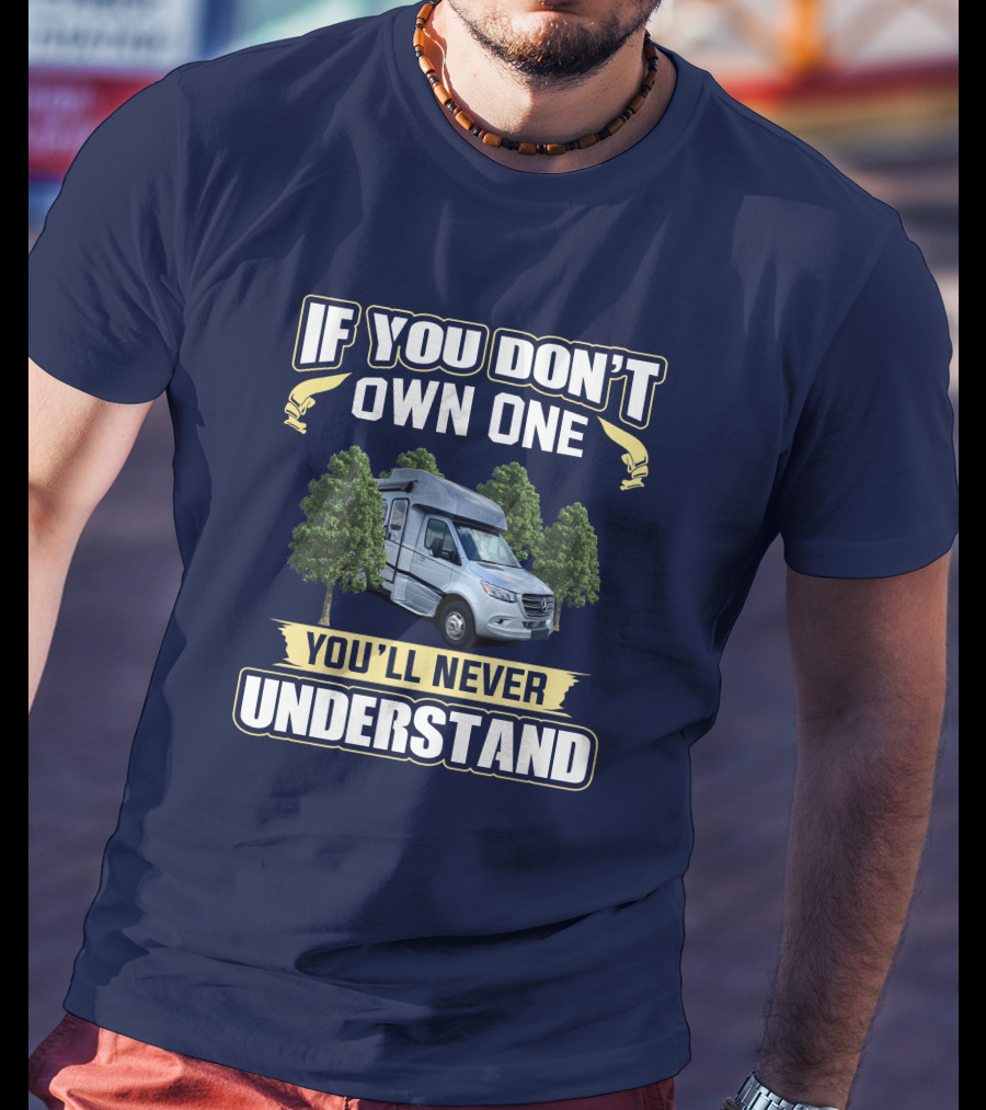 If You Don't Own One You'll Never Understand Wayfarer 25rw T-Shirt