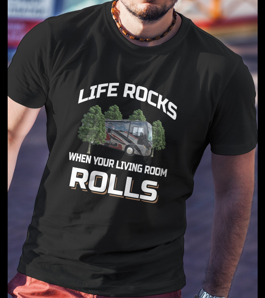 LIFE ROCKS WHEN YOUR LIVING ROOM ROLLS Pace Arrow 33D T-Shirt