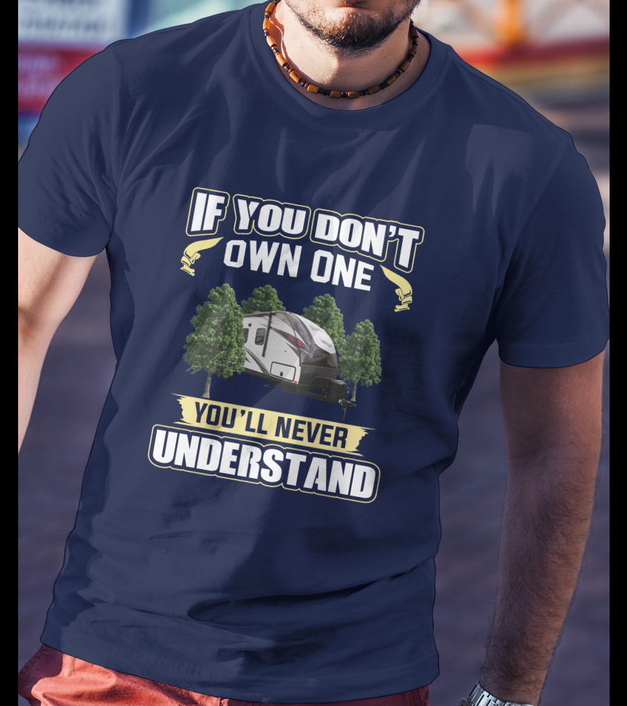 If You Don't Own One You'll Never Understand North Trail 22CRB T-Shirt
