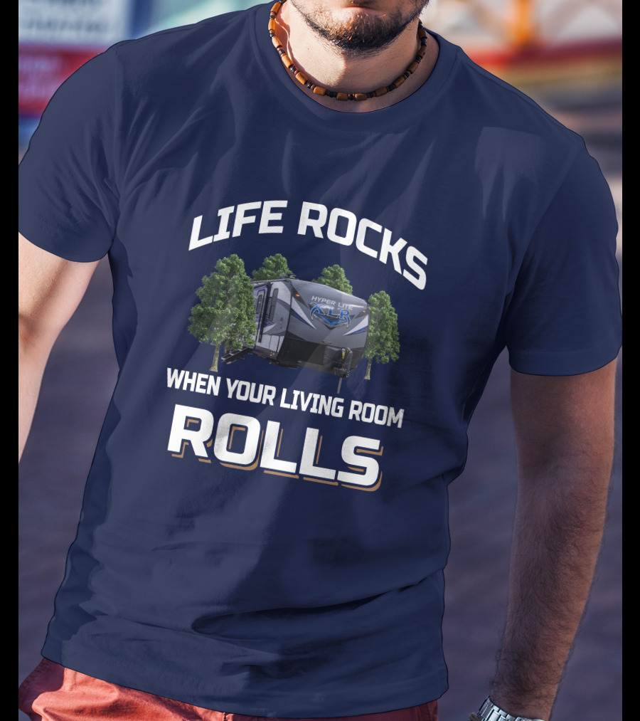LIFE ROCKS WHEN YOUR LIVING ROOM ROLLS XLR Hyper Lite 29HFS T-Shirt