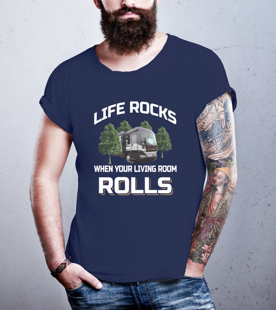 Life Rocks When Your Living Room Rolls Pace Arrow 38K T-Shirt