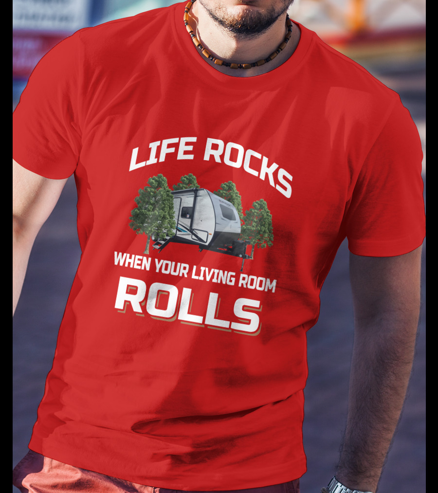 Life Rocks When Your Living Room Rolls Surveyor Legend 240Bhle T-Shirt