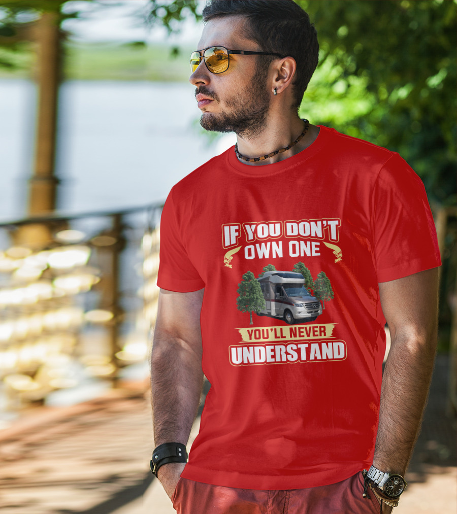 If You Don't Own One You'll Never Understand Tiffin Wayfarer 25TW T-Shirt