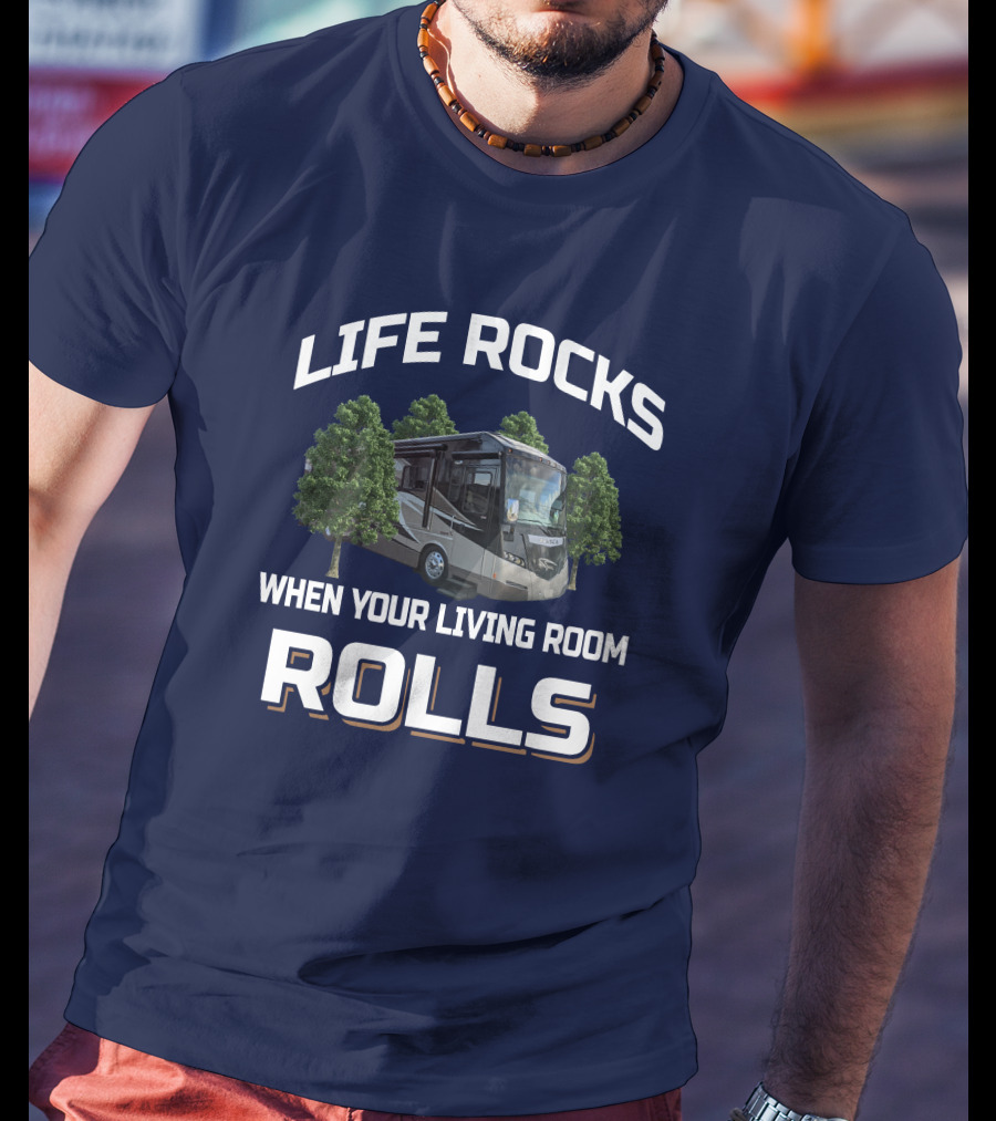 Life Rocks When Your Living Room Rolls Winnebago Meridian 36M T-Shirt